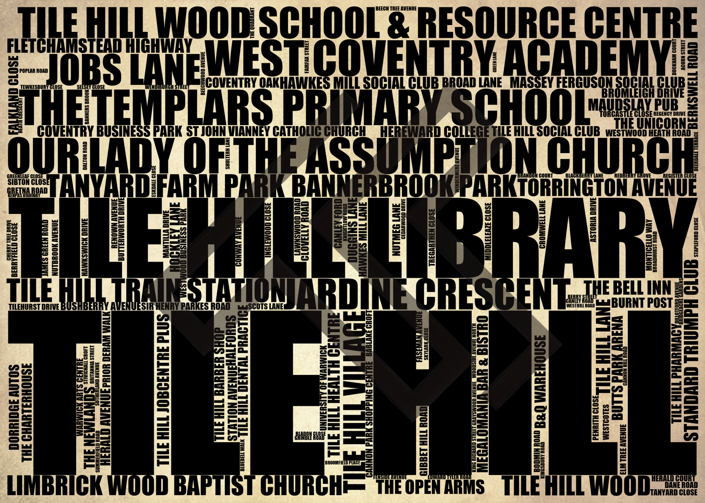 Tile Hill - Premium Typographic Word Cloud Prints, Posters & Gifts